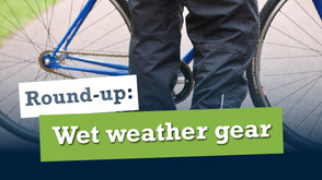 Round Up: Wet weather gear