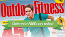 Claim your FREE copy of Outdoor Fitness magazine!